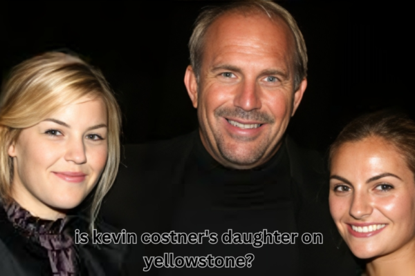 is kevin costner's daughter on yellowstone?