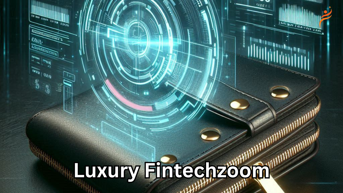 luxury fintechzoom